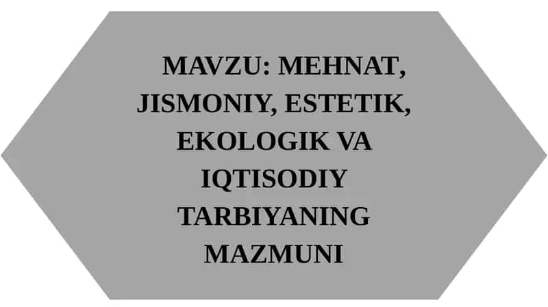 MEHNAT, JISMONIY, ESTETIK, EKOLOGIK VA IQTISODIY TARBIYA