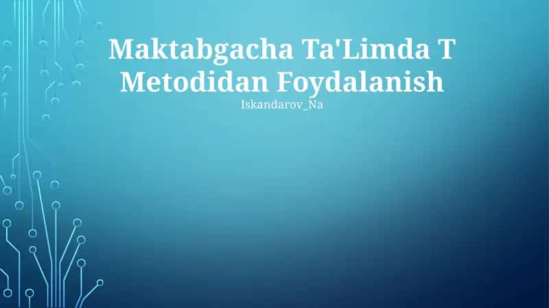 Maktabgacha Ta'Limda T Metodidan Foydalanish