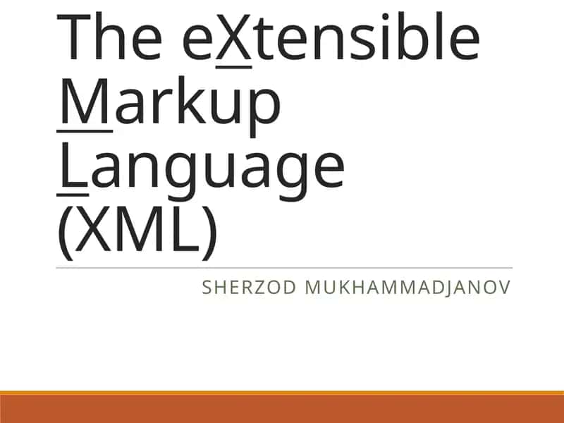 TheeXtensibleMarkupLanguage (XML)