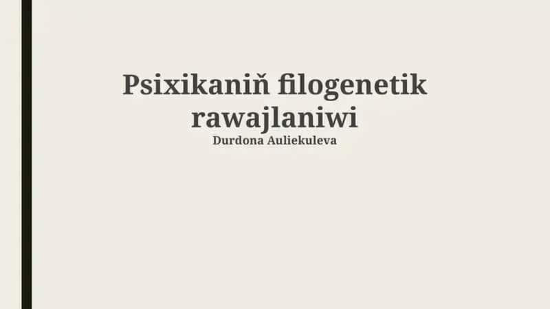 Psixikaniň filogenetik rawajlaniwi