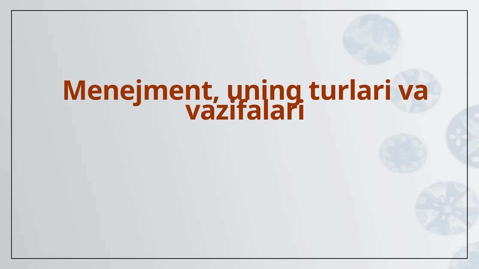 Menejment, uning turlari va vazifalari