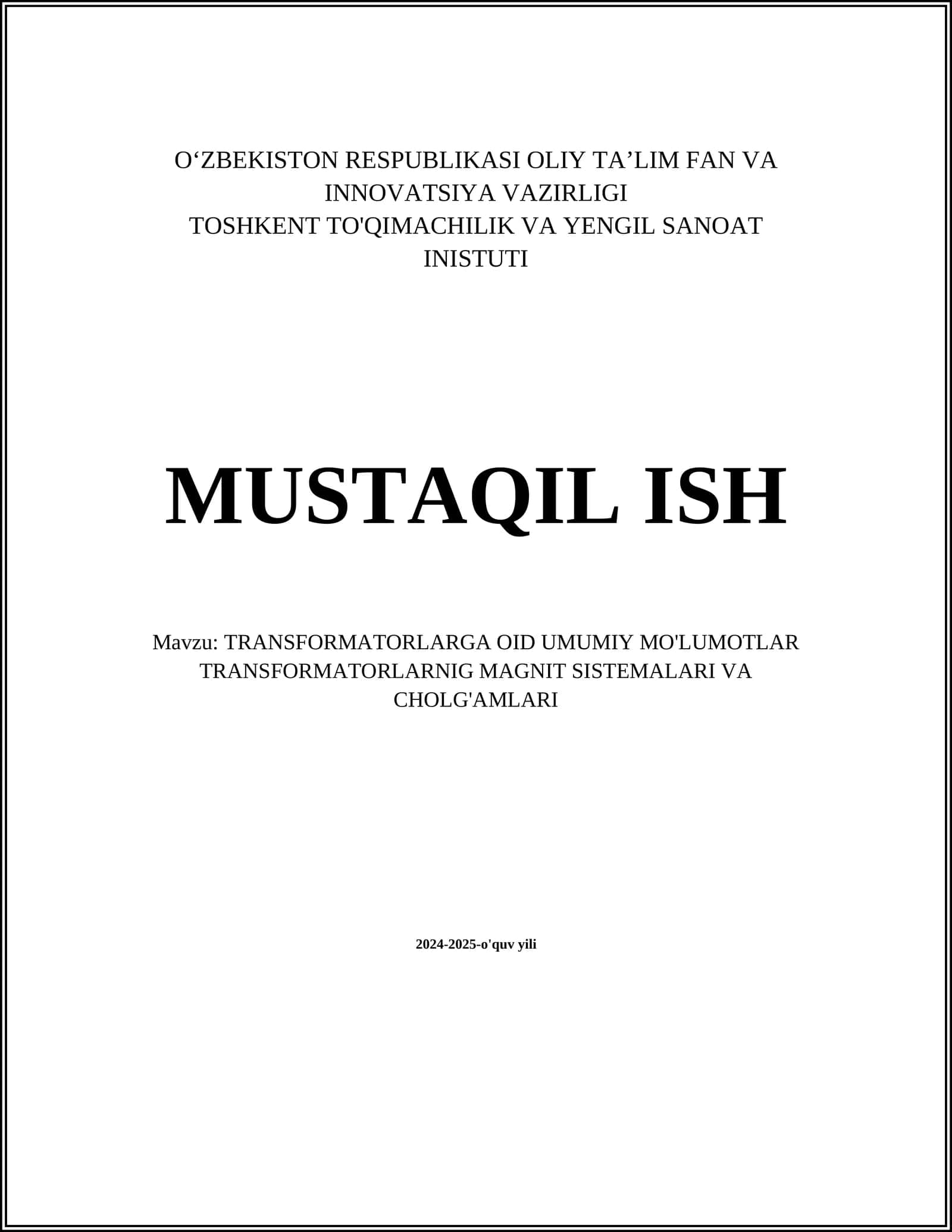 TRANSFORMATORLARGA OID UMUMIY MO'LUMOTLAR TRANSFORMATORLARNIG MAGNIT SISTEMALARI VA CHOLG'AMLARI