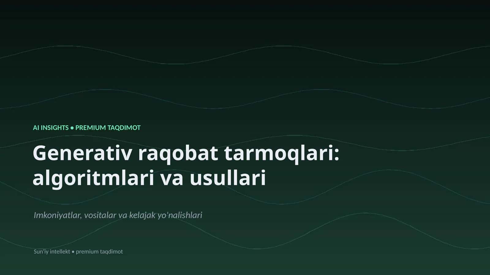 Generativ raqobat tarmoqlari: algoritmlari va usullari