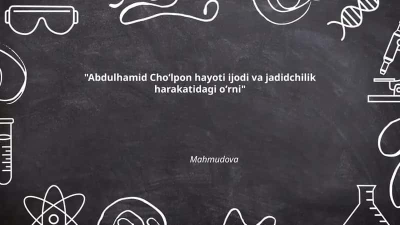 Abdulhamid Choʻlpon hayoti ijodi va jadidchilik harakatidagi oʻrni