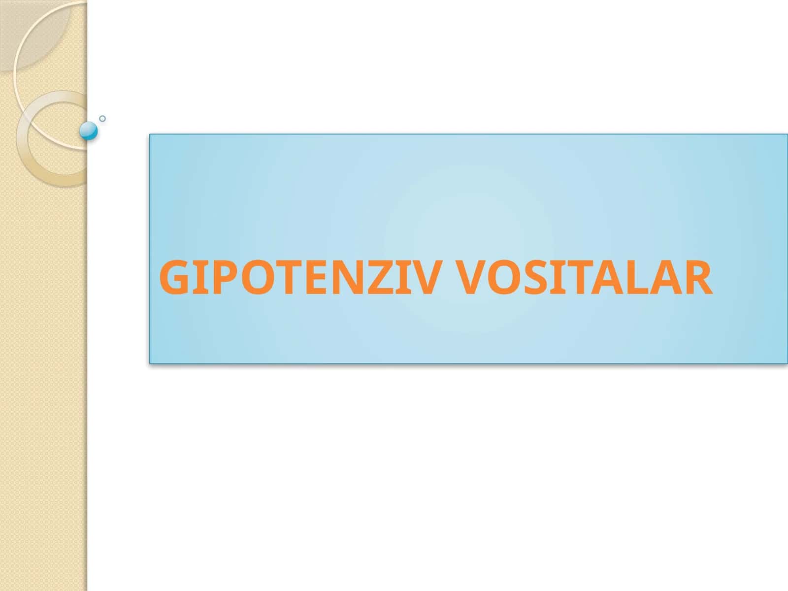 GIPOTENZIV VOSITALAR
