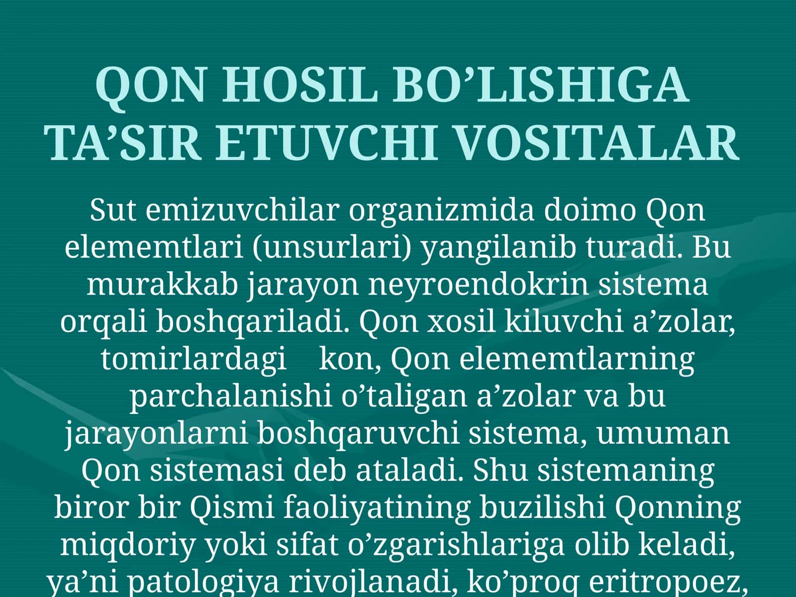 QON HOSIL BO’LISHIGA TA’SIR ETUVCHI VOSITALAR