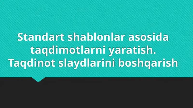 Taqdimotlar va standart shablonlar
