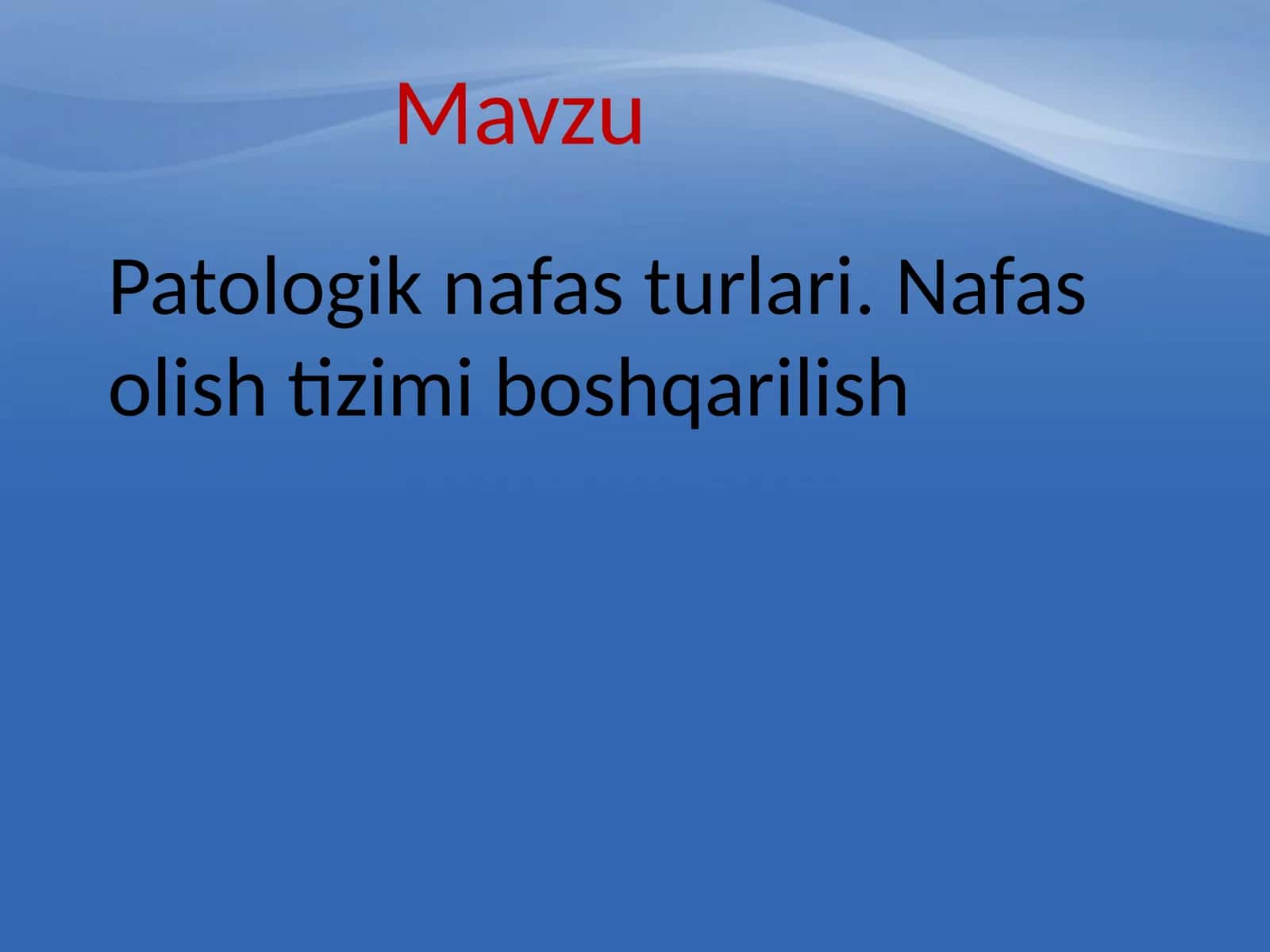 Patologiknafasturlari.Nafasolishtizimiboshqarilish
