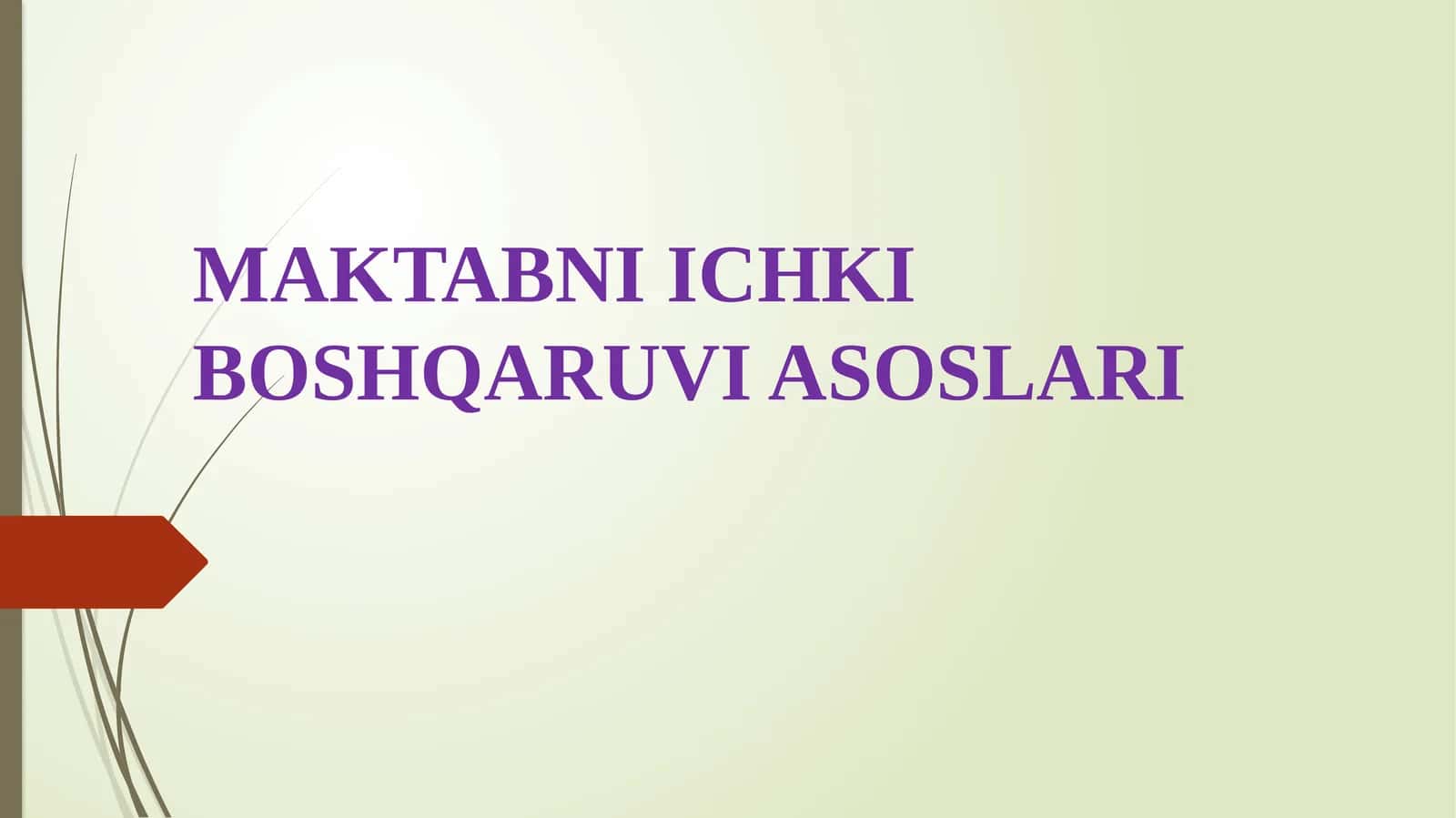 MAKTABNI ICHKI BOSHQARUVI ASOSLARI