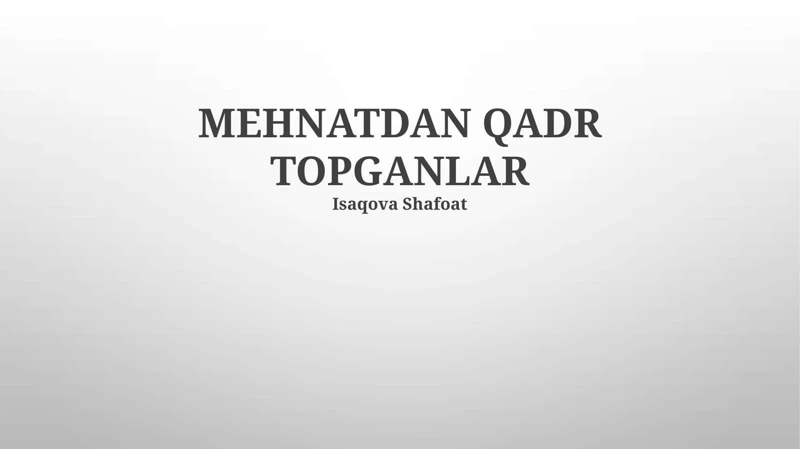 MEHNATDAN QADR TOPGANLAR