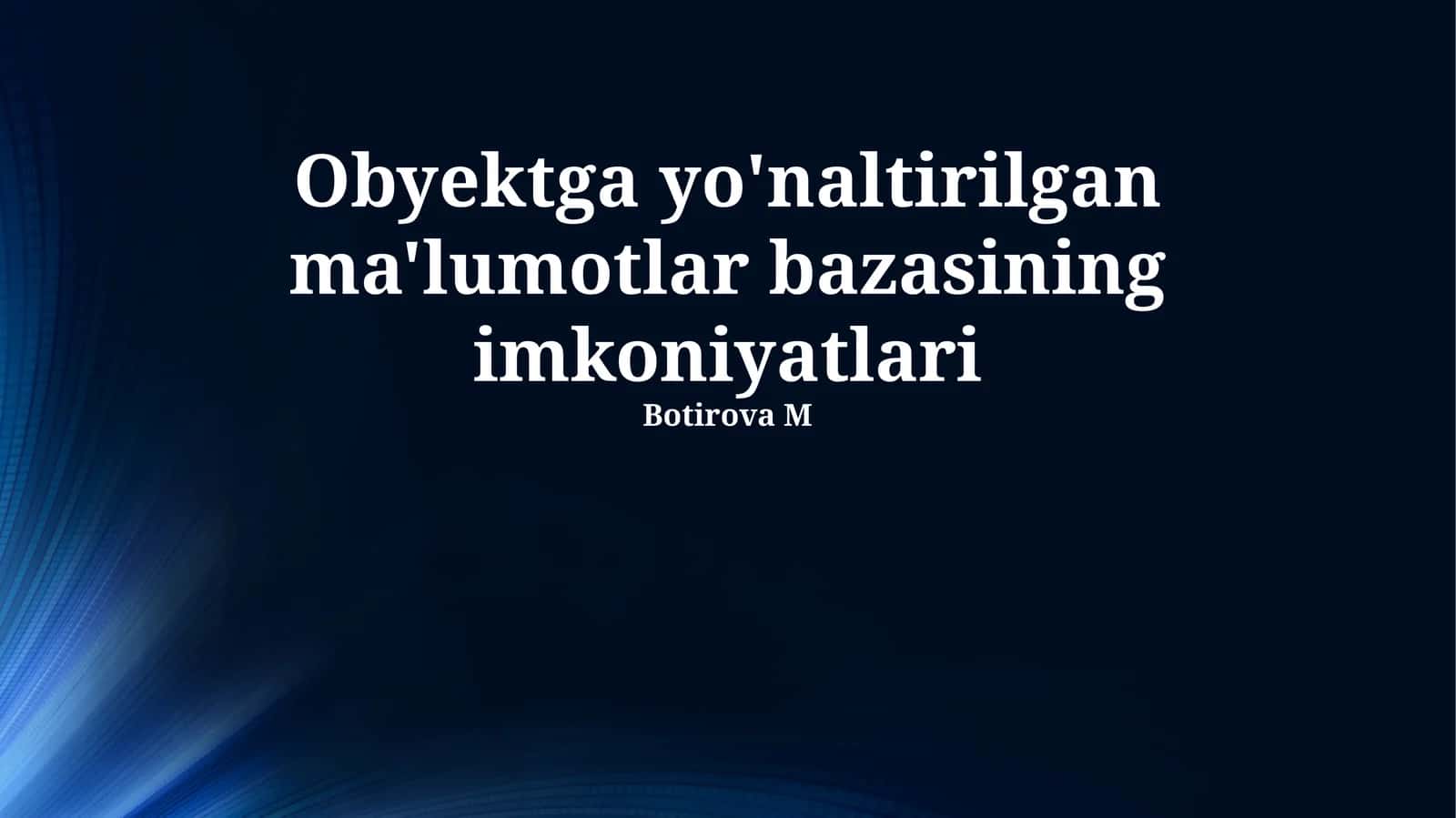 Obyektga yo'naltirilgan ma'lumotlar bazasining imkoniyatlari