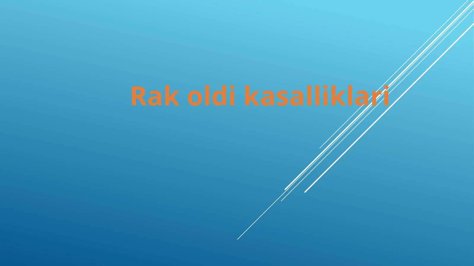 Rak oldi holatlar