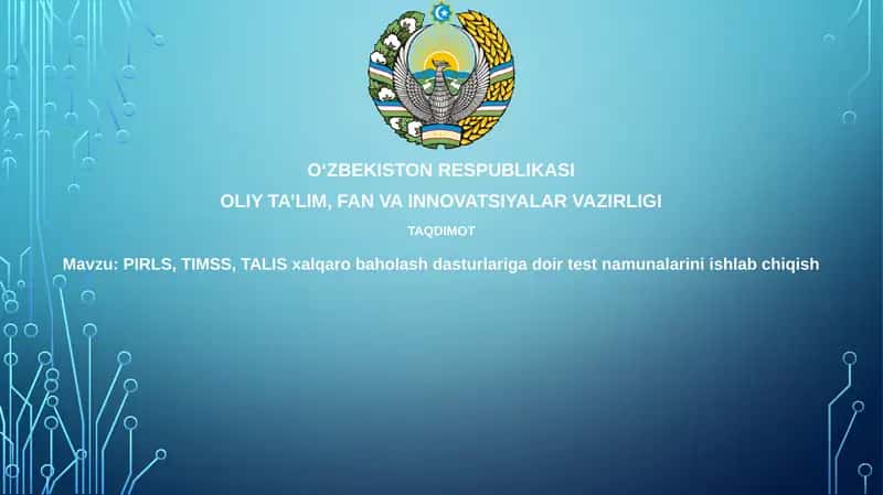 PIRLS, TIMSS, TALIS Baholash Dasturlari