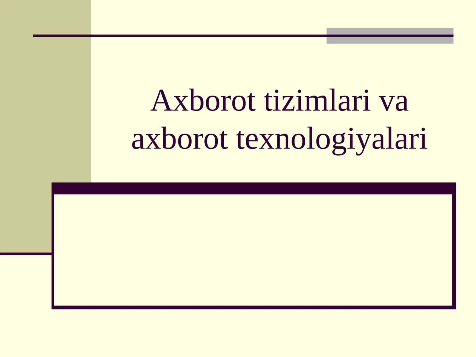 Axborottizimlarivaaxborottexnologiyalari