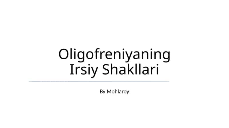 Oligofreniyaning Irsiy Shakllari
