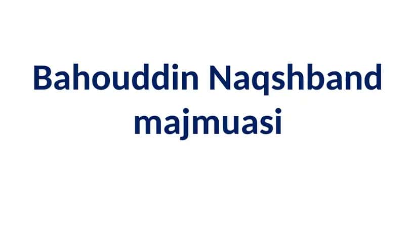 Bahouddin Naqshband majmuasi