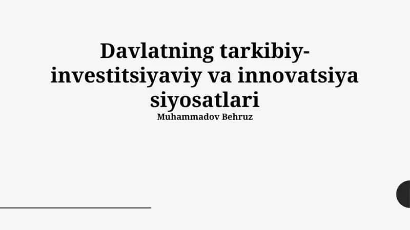 Davlatning tarkibiy-investitsiyaviy va innovatsiya siyosatlari