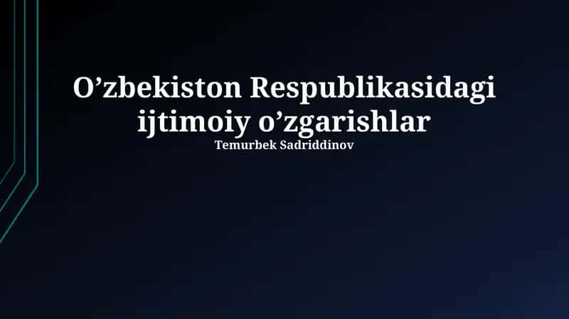 O'zbekiston Respublikasidagi ijtimoiy o'zgarishlar