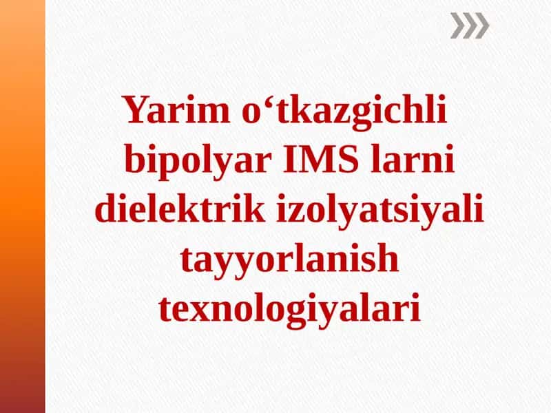 Yarim o‘tkazgichli bipolyar IMS larni dielektrik izolyatsiyali tayyorlanish texnologiyalari