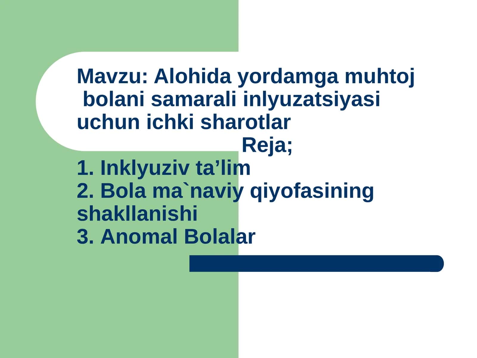 Alohida yordamga muhtoj bolani samarali inlyuzatsiyasi uchun ichki sharotlar