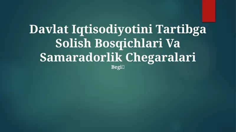 Davlat Iqtisodiyotini Tartibga Solish Bosqichlari Va Samaradorlik Chegaralari
