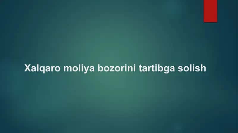 Xalqaro moliya bozorini tartibga solish