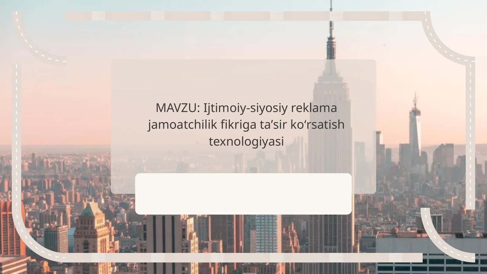 Ijtimoiy-siyosiy reklama jamoatchilik fikriga ta'sir ko'rsatish texnologiyasi