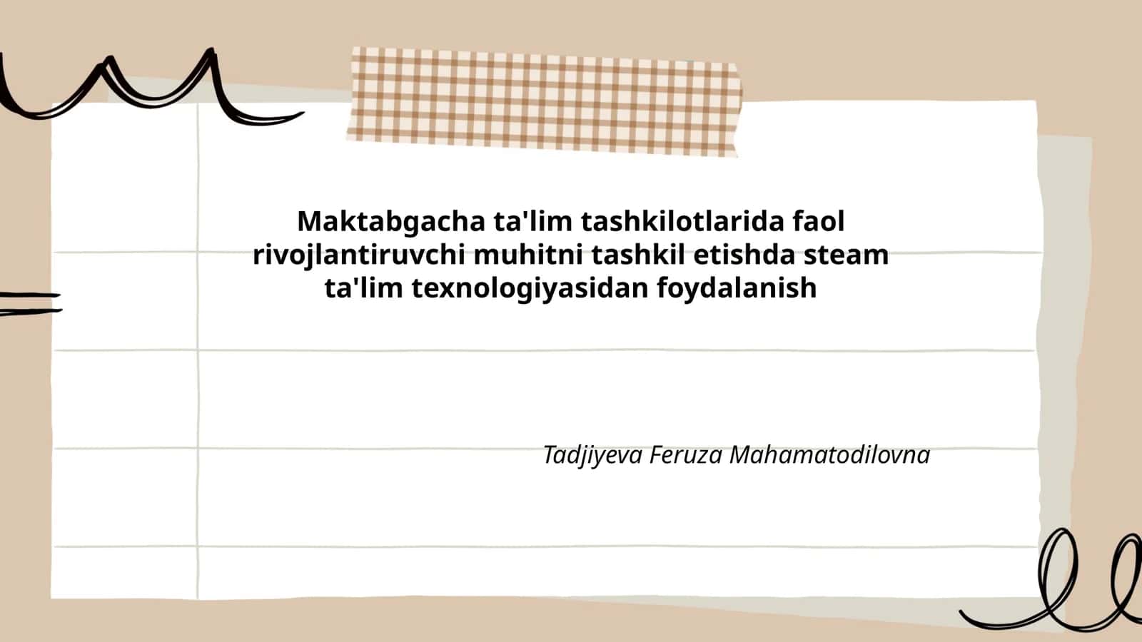 Maktabgacha ta'lim tashkilotlarida faol rivojlantiruvchi muhitni tashkil etishda steam ta'lim texnologiyasidan foydalanish