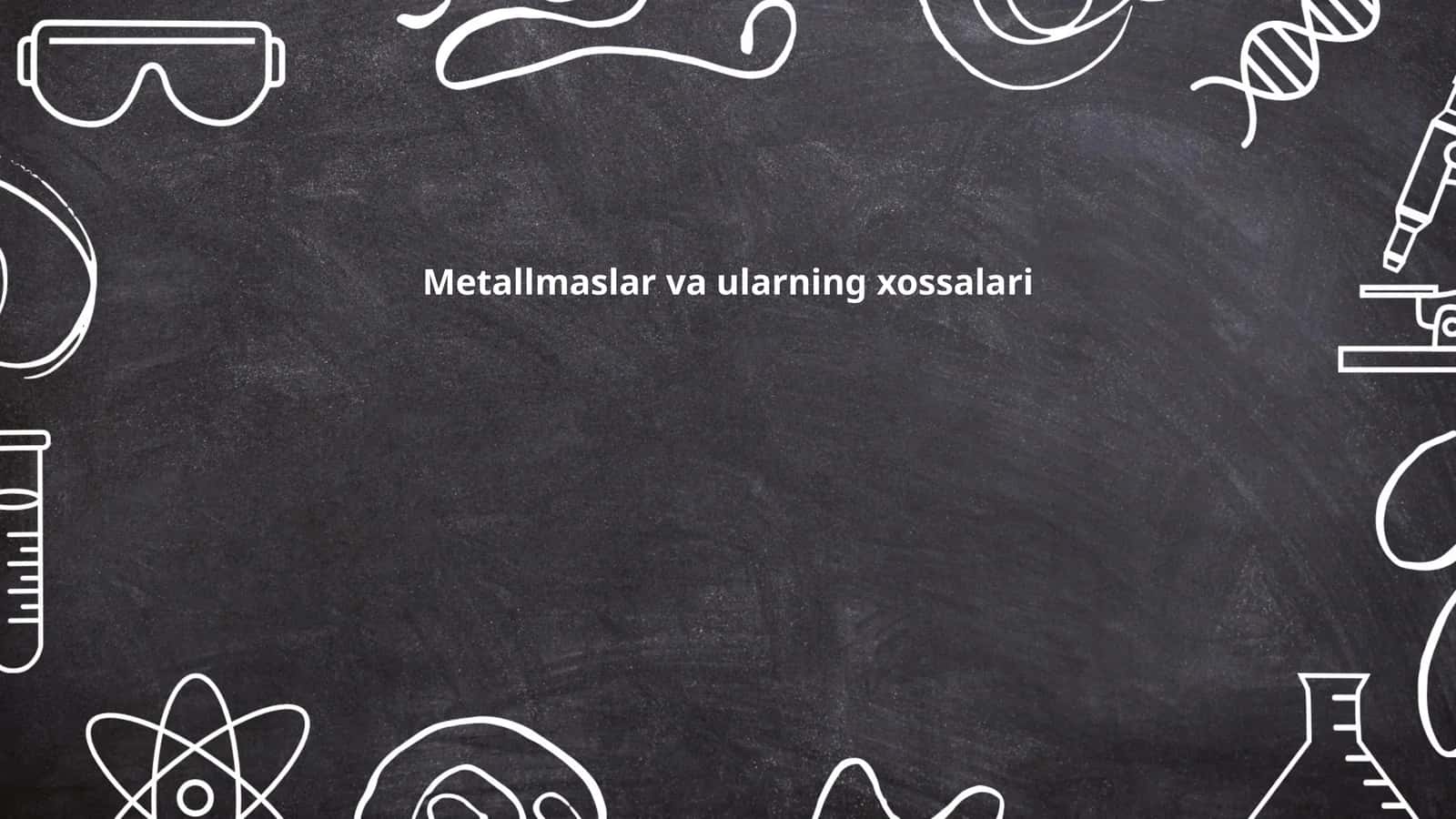 Metallmaslar va ularning xossalari