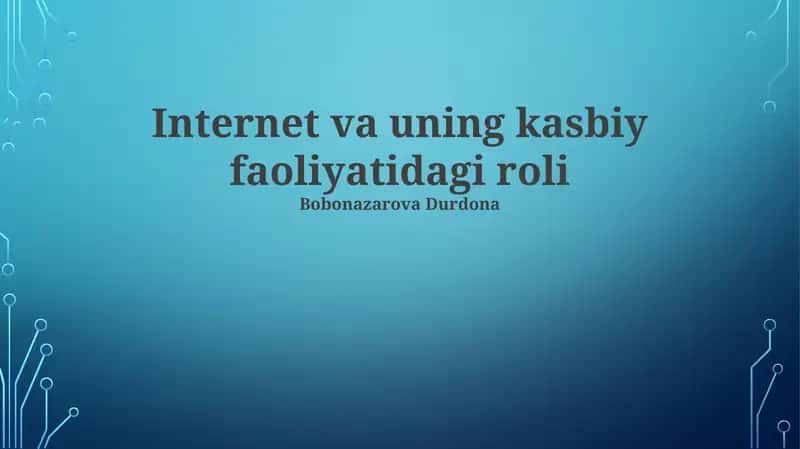 Internet va uning kasbiy faoliyatidagi roli