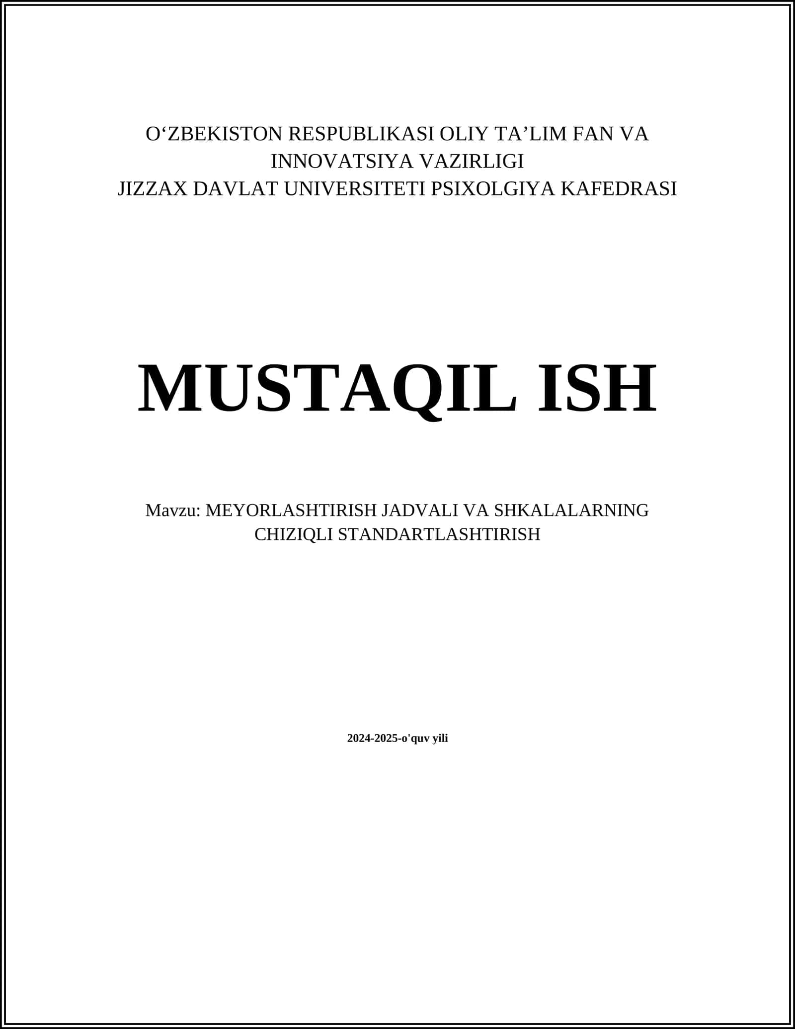 MUSTAQIL ISH Mavzu: MEYORLASHTIRISH JADVALI VA SHKALALARNING CHIZIQLI STANDARTLASHTIRISH