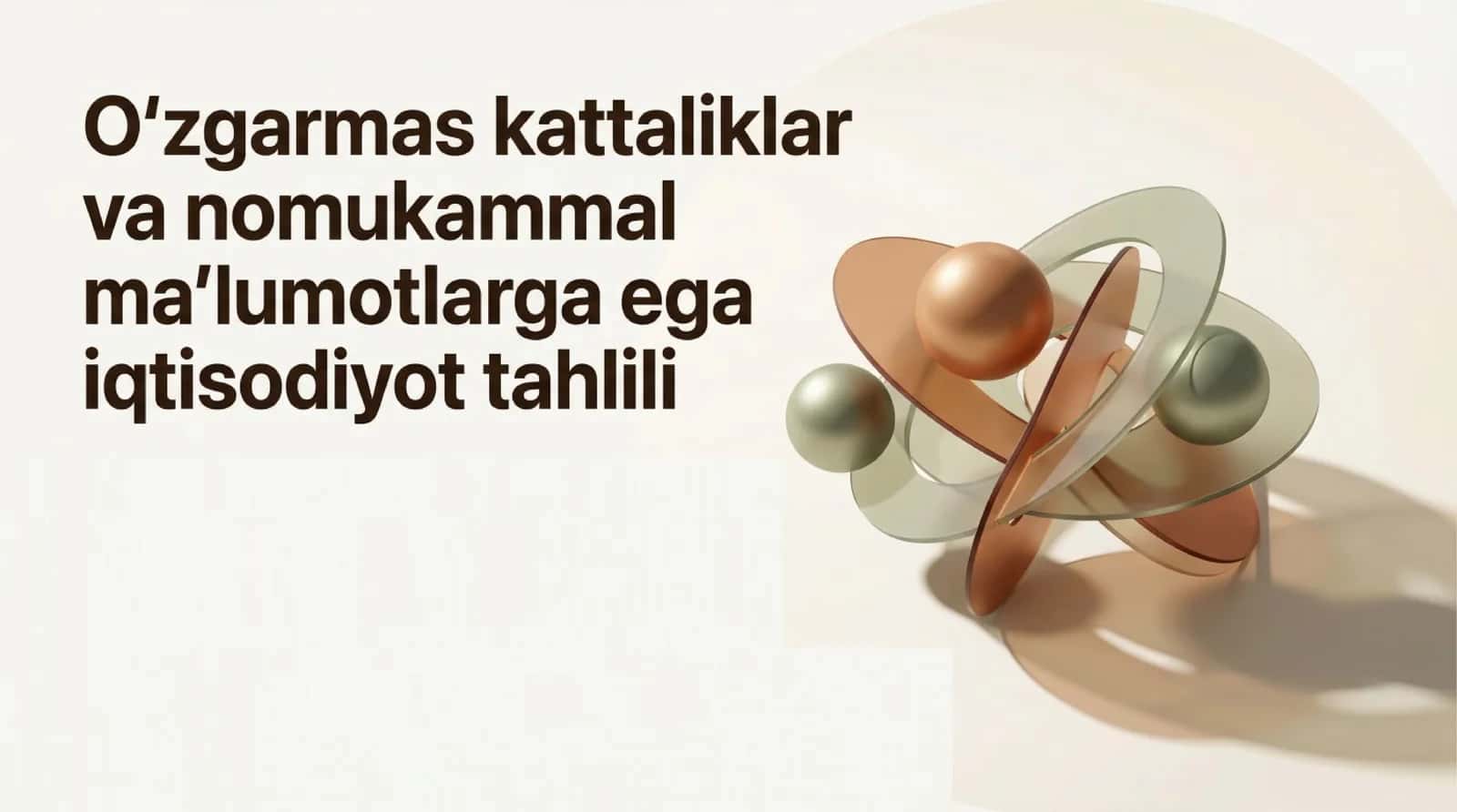 Oʻzgarmas kattaliklar va nomukammal malumotlarga ega iqtisodiyot tahlil