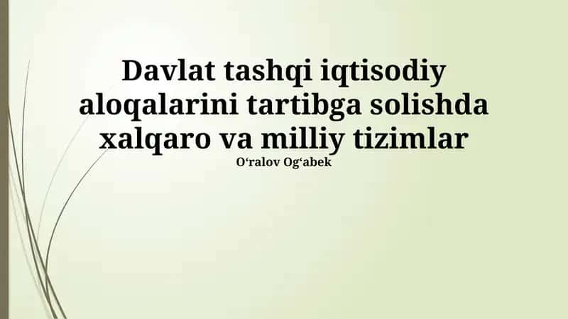 Davlatning Tashqi Iqtisodiy Aloqalarini Tartibga Solishning Xalqaro Huquqiy Asoslari