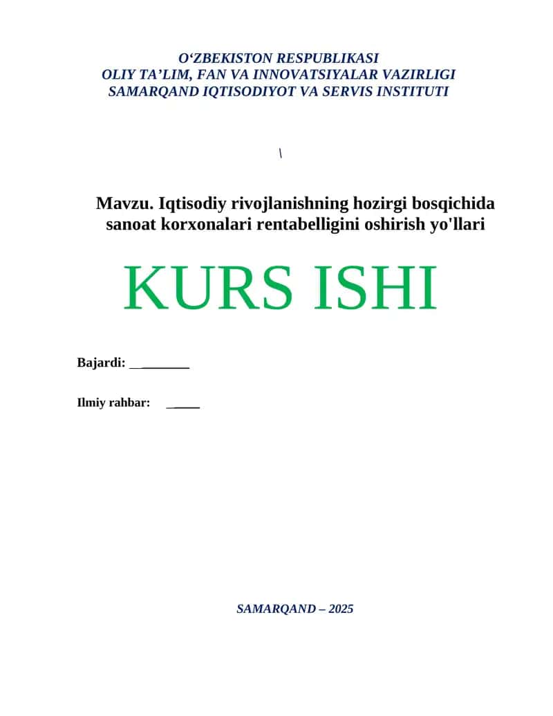 “Iqtisodiy rivojlanishning hozirgi bosqichida sanoat korxonalari rentabelligini oshirish yo‘llari” mavzusida ilmiy ish