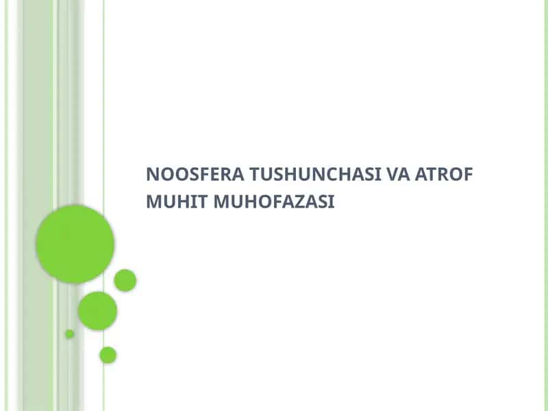 noosfera tushunchasi va atrof muhit muhofazasi
