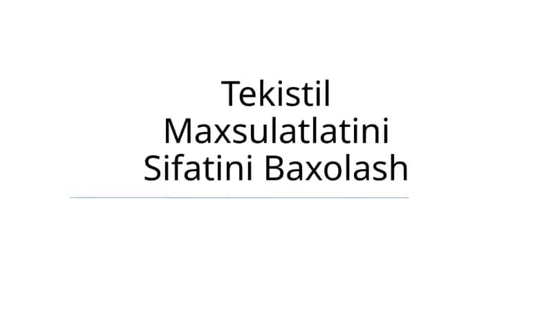 Tekistil Maxsulatlatini Sifatini Baxolash