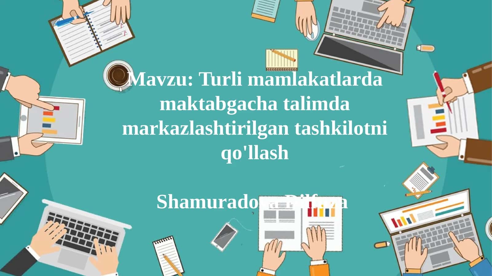 Turli mamlakatlarda maktabgacha talimda markazlashtirilgan tashkilotni qo'llash