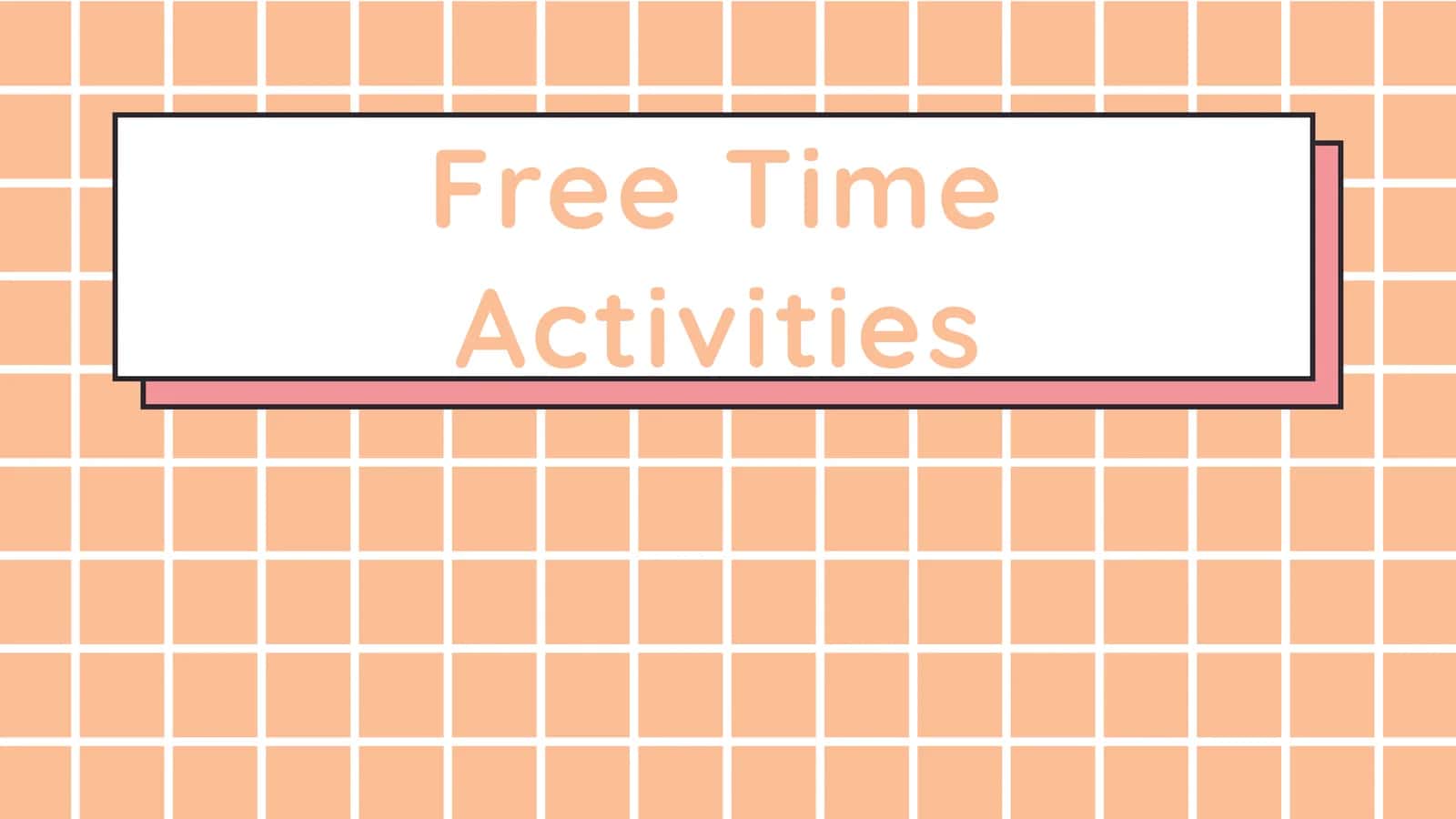 Free time activities ppt