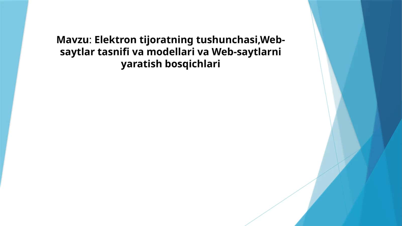 Elektrontijoratningtushunchasi,Web-saytlartasnifivamodellarivaWeb-saytlarniyaratishbosqichlari