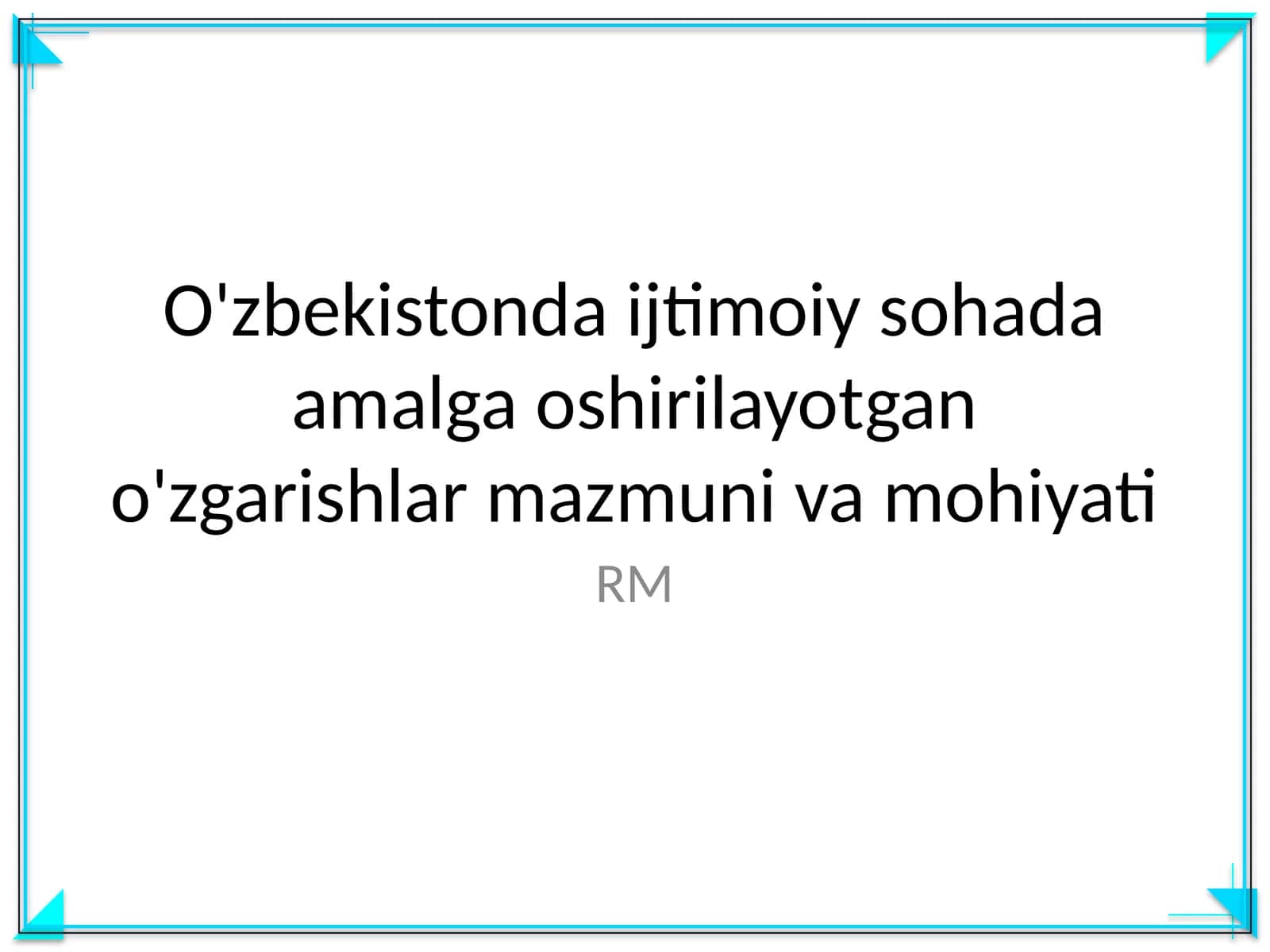 O'zbekistonda ijtimoiy sohada amalga oshirilayotgan o'zgarishlar mazmuni va mohiyati