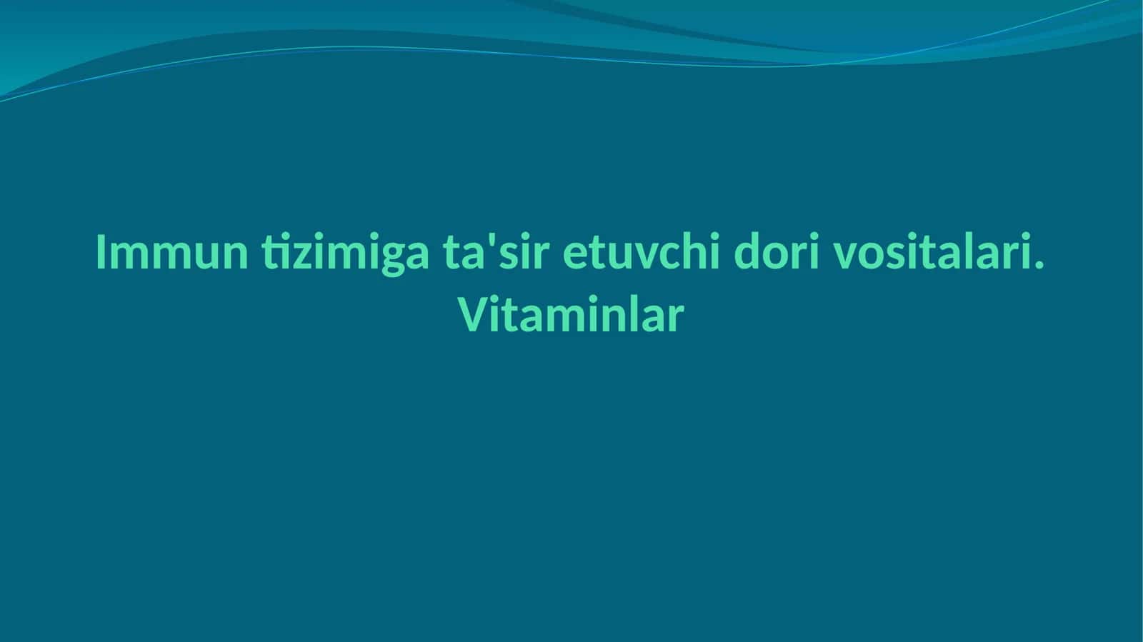 Immun tizimiga ta'sir etuvchi dori vositalari va vitaminlar