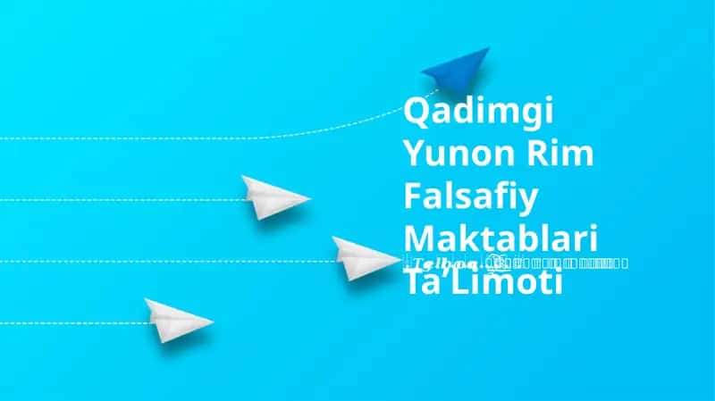 Qadimgi Yunon Rim Falsafiy Maktablari TaʼLimoti