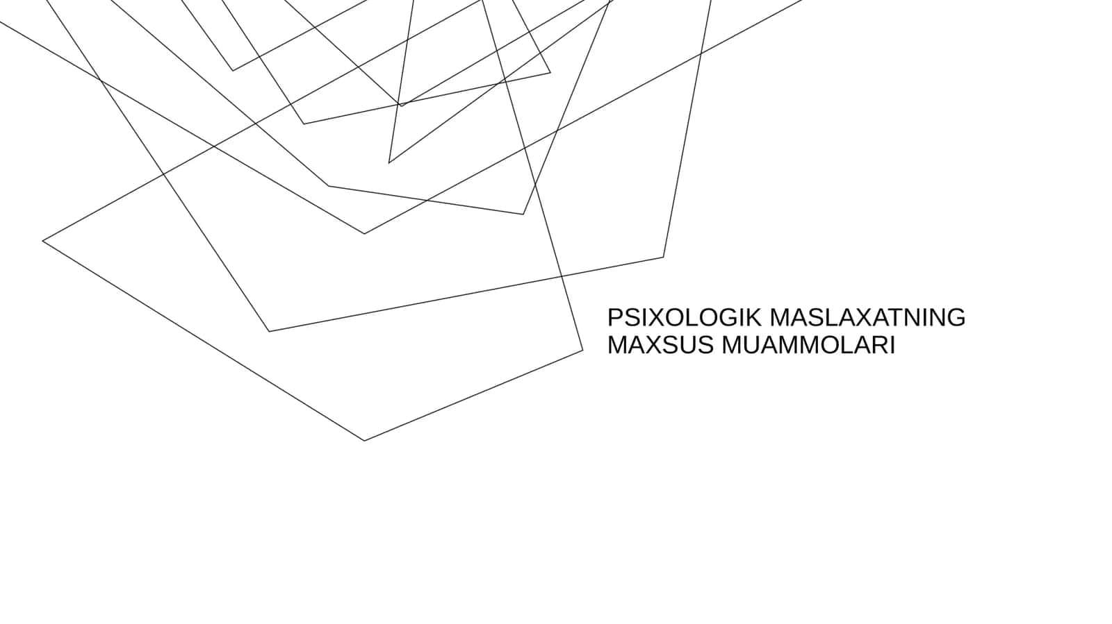 PSIXOLOGIK MASLAXATNING MAXSUS MUAMMOLARI