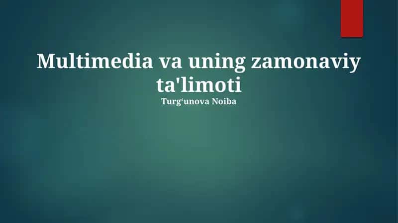 Multimedia va uning zamonaviy ta'limoti