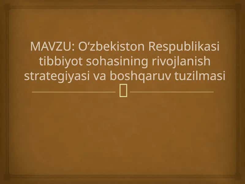 O‘zbekiston Respublikasi tibbiyot sohasining rivojlanish strategiyasi va boshqaruv tuzilmasi