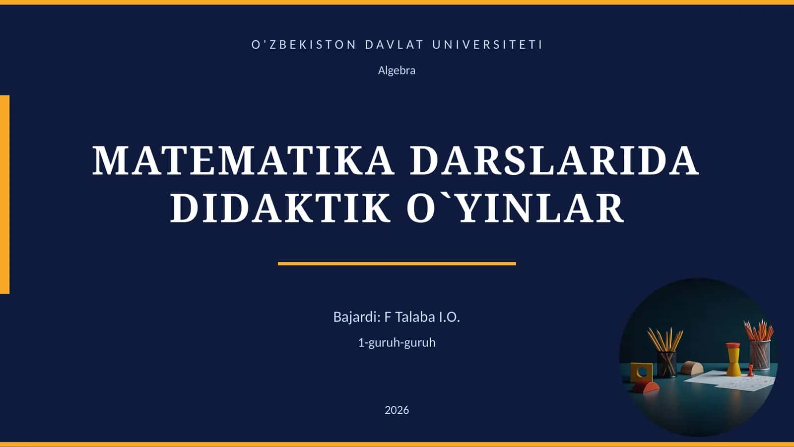 MATEMATIKA DARSLARIDA DIDAKTIK O`YINLAR