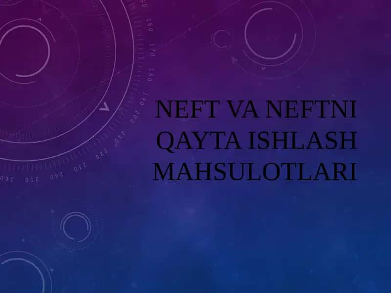Neft va neftni qayta ishlash mahsulotlari