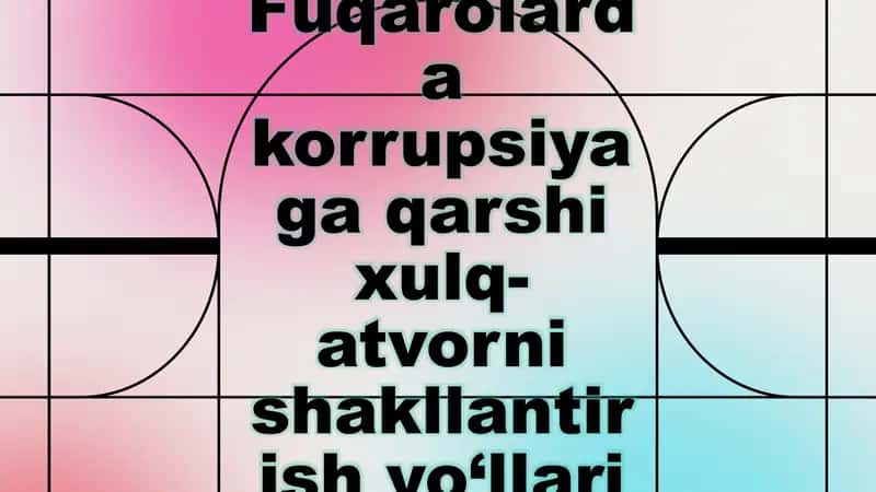 Korrupsiyaga qarshi kurashish ishlarining samaradorligi