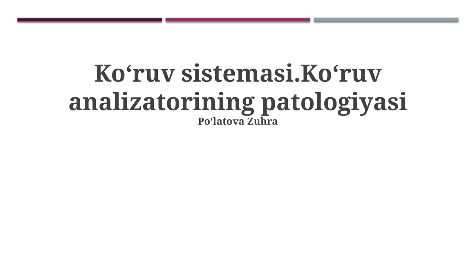 Ko‘ruv sistemasi.Ko‘ruv analizatorining patologiyasi
