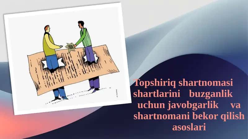 Topshiriq shartnomasi shartlarini buzganlik uchun javobgarlik va shartnomani bekor